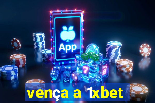 vença a 1xbet